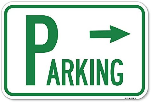 Паркинг Со Стрелка Насочена Десно | 18 Х 24 Тешки Алуминиумски Рѓа Доказ Паркинг Знак | Заштита На Вашиот Бизнис &засилувач;